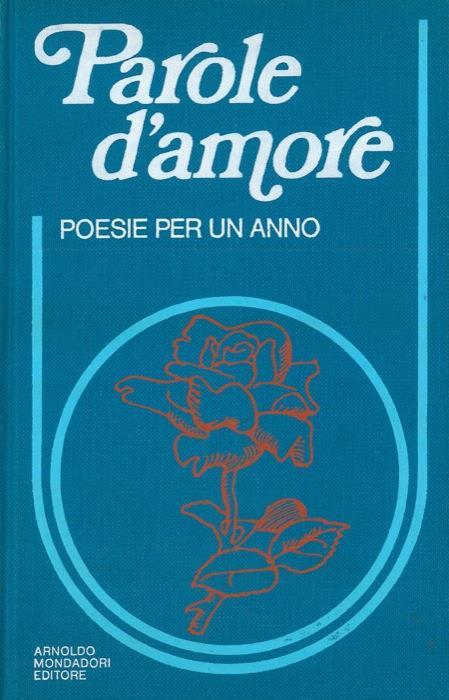 Parole d'amore. Poesie per un anno - Guido Davico Bonino - copertina