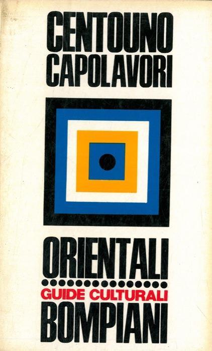 Dizionario di centouno capolavori delle letterature orientali - Paolo De Benedetti - copertina