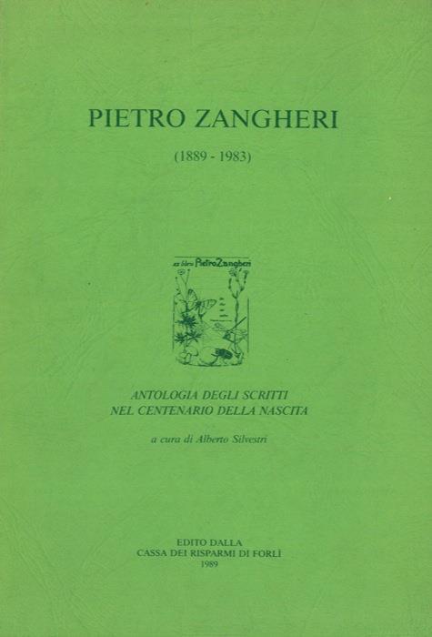 Pietro Zangheri (1889-1983). Antologia degli scritti nel centenario della nascita - Alberto Silvestri - copertina