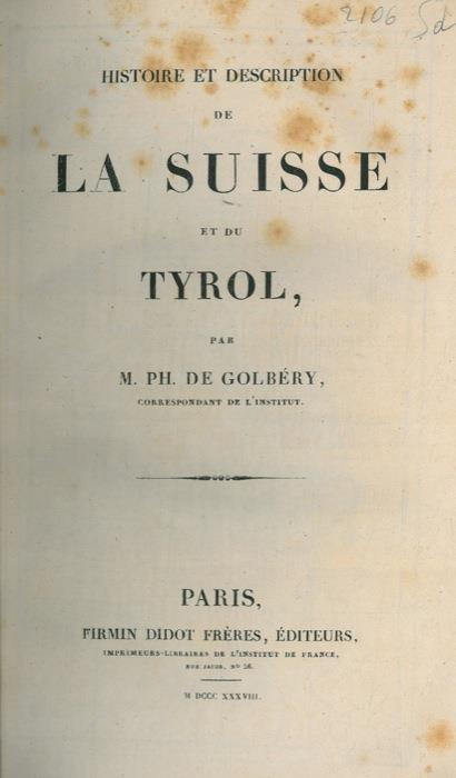 Histoire et description de la Suisse et du Tyrol - Philippe de Golbery - copertina