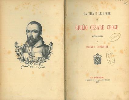 La vita e le opere di Giulio Cesare Croce - Olindo Guerrini - copertina