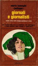 Giornali e giornalisti. Esame critico della stampa quotidiana in Italia