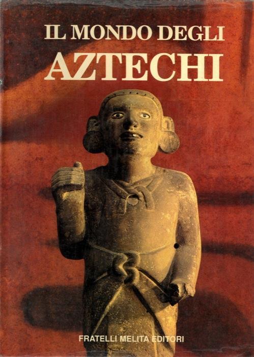 Il mondo degli Aztechi - William H. Prescott - copertina
