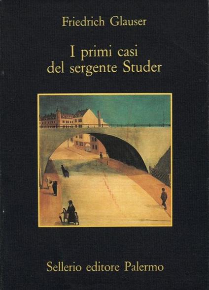 I primi casi del sergente Studer - Friedrich Glauser - copertina
