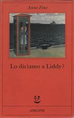 Lo diciamo a Liddy?