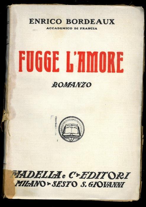 Fugge l'amore - Henry Bordeaux - copertina