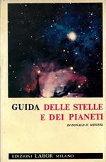 Guida delle stelle e dei pianeti. Donald H. Menzel, Guida delle stelle e dei pianeti. Con atlante fotografico del cielo e della luna di Ching Sung Yu professore di astronomia all'Hood College