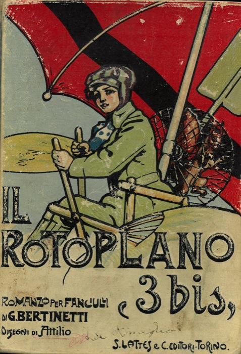 Il rotoplano \3 bis\". Romanzo per ragazzi. Disegni di Attilio Mussino" - Giovanni Bertinetti - copertina