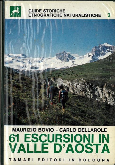 61 escursioni in Valle d'Aosta. L'ambiente naturale valdostano  - Maurizio Bovio - copertina