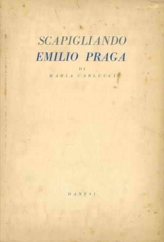 Scapigliando Emilio Praga - Maria Carlucci - copertina