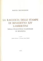 La raccolta delle stampe di Benedetto XIV Lambertini nella Pinacoteca Nazionale di Bologna