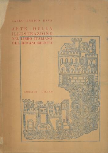 Arte della illustrazione nel libro italiano del Rinascimento - Carlo E. Rava - copertina