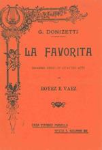 La Favorita. Dramma serio in quattro atti di Royer e Vaez