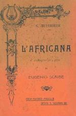 L' Africana. Libretto in 5 atti di Eugenio Scribe