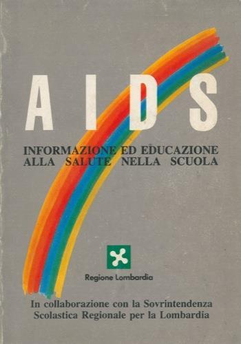 Aids. Informazione Ed Educazione Alla Salute Nella Scuola - Libro Usato -  ND - | IBS