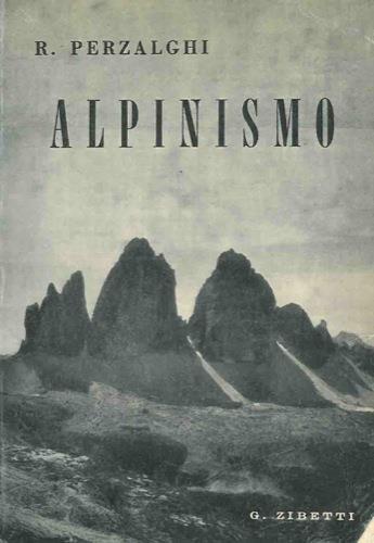 Alpinismo. Manuale pratico - Rolando Perzalghi - copertina