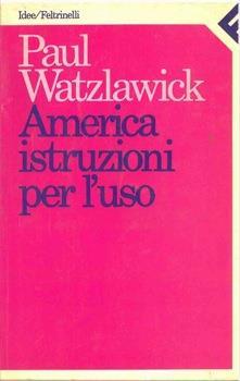 America istruzioni per l'uso - Paul Watzlawick - copertina