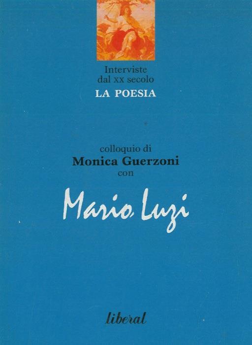 Colloquio di Monica Guerzoni con Mario Luzi - Monica Guerzoni - copertina