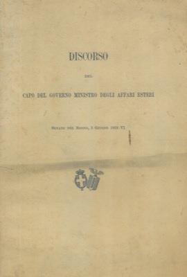 Discorso del Capo del Governo Ministro degli Affari Esteri. Senato del Regno, 5 giugno 1928-VI - Benito Mussolini - copertina
