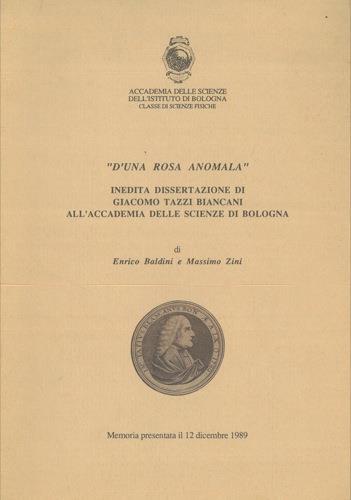D'una rosa anomala. Inedita dissertazione di Giacomo Tazzi Biancani all'Accademia delle Scienze di Bologna - Enrico Baldini - copertina