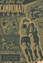 Il film del Campionato 1949. Tutte le partite di Serie A e B