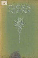 Flora delle Alpi e degli altri monti d'Italia. Terza edizione completamente rifatta ed in sostituzione de 