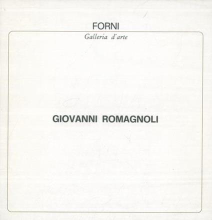 Giovanni Romagnoli. Dal 14 dicembre 1969 al 4 gennaio 1970 - Mario De Micheli - copertina