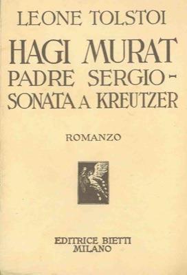 Hadgi Murat Padre Sergio La sonata a Kreutzer - Lev Tolstoj - copertina