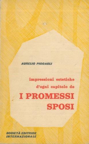 Impressioni estetiche d'ogni capitolo de I Promessi Sposi - Aurelio Piccagli - copertina