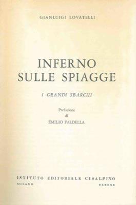 Inferno sulle spiagge. I grandi sbarchi - Gianluigi Lovatelli - copertina