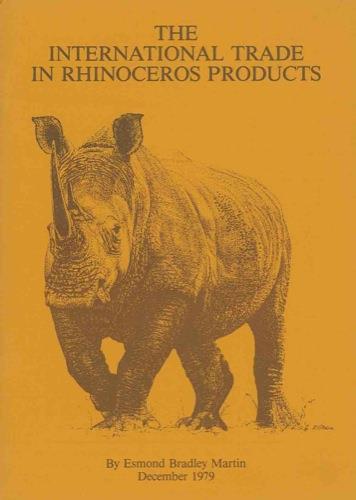 The international trade in rhinoceros products - Marion Z. Bradley - copertina