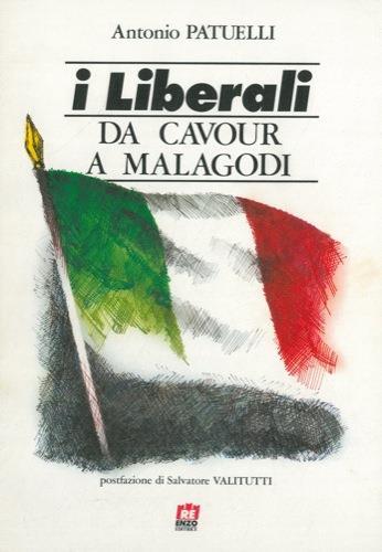 I liberali da Cavour a Malagodi - Antonio Patuelli - copertina