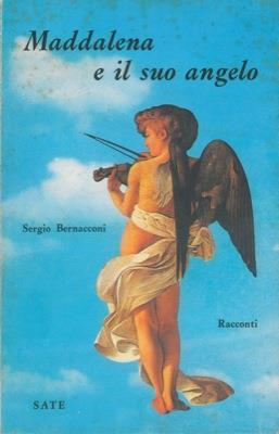Maddalena e il suo angelo. Racconti - Sergio Bernacconi - copertina