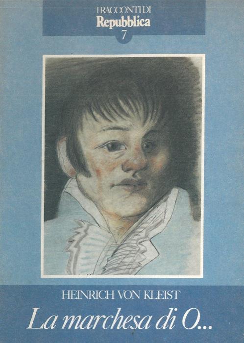 La marchesa di O... -Il taglio del bosco - Heinrich von Kleist,Carlo Cassola - copertina