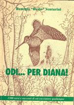 Odi... per Diana ! 2300 versi e racconti di un cacciatore qualunque