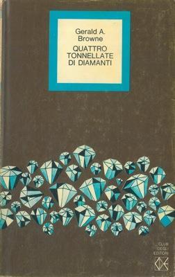Quattro tonnellate di diamanti - Gerald A. Browne - copertina
