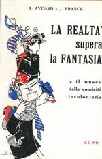 La realtà supera la fantasia. Umorismo in libertà