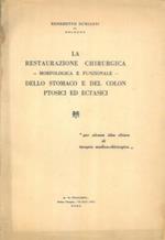 La restaurazione chirurgica. morfologica e funzionale. dello stomaco e del colon ptosici ed ectasici