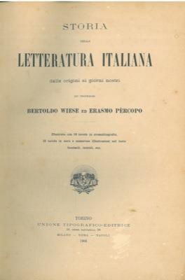 Storia della letteratura italiana. Dalle origini ai giorni nostri - Bertoldo Wiese - copertina