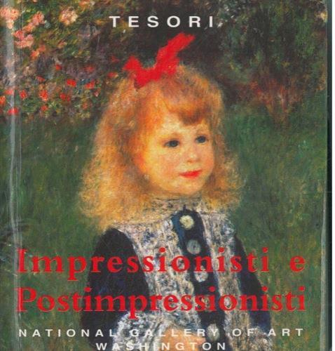 Tesori impressionisti e postimpressionisti. National Gallery of arts, Washington - Florence E. Coman,A. Powell III Earl - copertina
