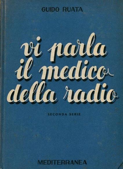 Vi parla il Medico della Radio. Seconda serie - Guido Ruata - copertina