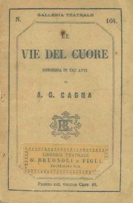 Le vie del cuore - Achille Giovanni Cagna - copertina