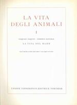 La vita degli animali. 1. La vita nel mare