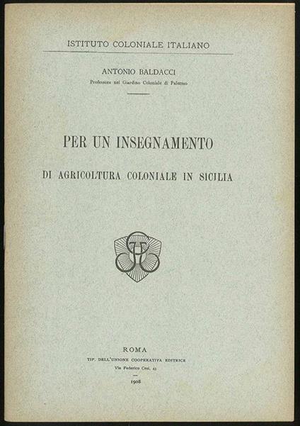 Per un insegnamento di agricoltura coloniale in Sicilia - Antonio Baldacci - copertina