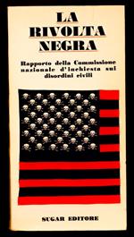 La rivolta negra – Rapporto della Commissione nazionale d'inchiesta sui disordini civili