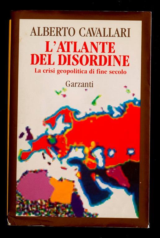 L' atlante del disordine - Alberto Cavallari - copertina