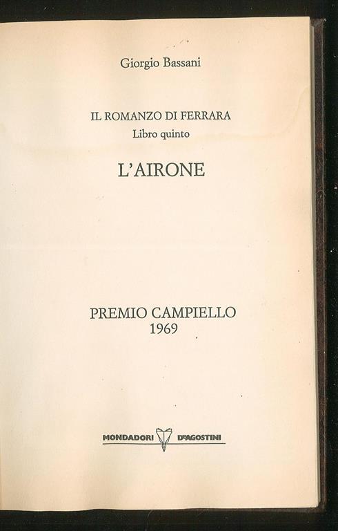 L' Airone. Il romanzo di Ferrara – Libro quinto - Giorgio Bassani - copertina