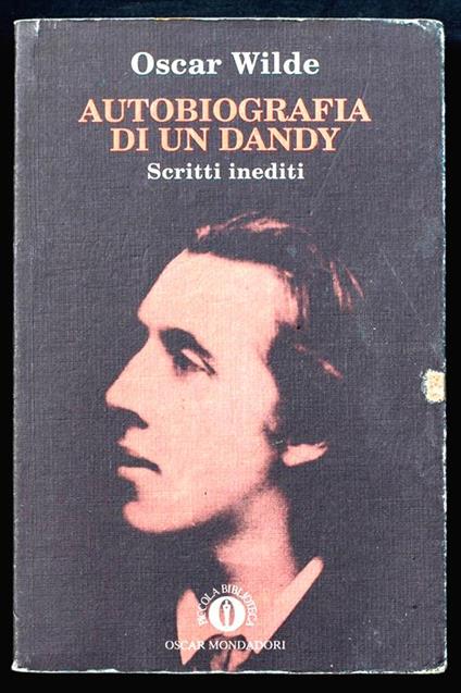 Autobiografia di un dandy. Scritti inediti - Oscar Wilde - copertina