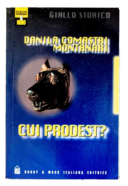 Cui prodest? - Danila Comastri Montanari - copertina