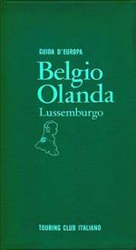 Guida d’Europa - Belgio Olanda Lussemburgo